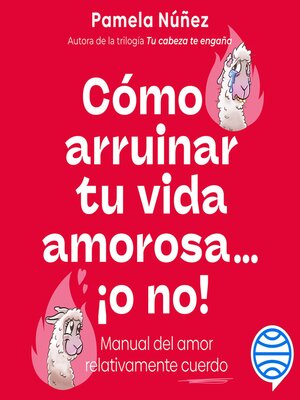 cover image of Cómo arruinar tu vida amorosa  ¡o no!